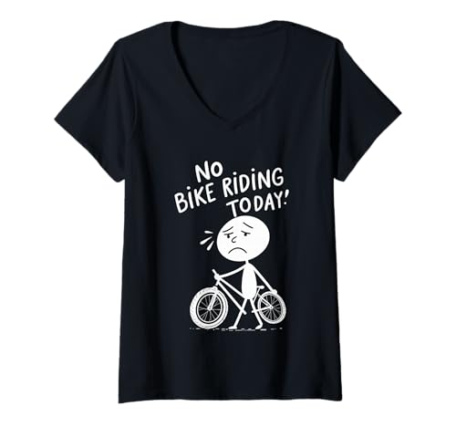 Damen No Bike Riding Today Lustiger Fahrradhumor für Biker Radfahrer T-Shirt mit V-Ausschnitt Damen No Bike Riding Today Lustiger Fahrradhumor für Biker Radfahrer T-Shirt mit V-Ausschnitt von No Bike Riding Today Funny Humor For Cyclist Biker
