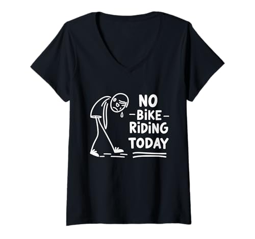 Damen No Bike Riding Today Lustiger Fahrradhumor für Biker Radfahrer T-Shirt mit V-Ausschnitt von No Bike Riding Today Funny Humor For Cyclist Biker