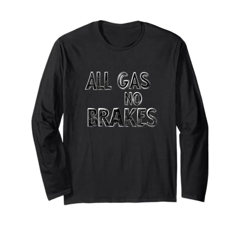 Schöner Spruch für Erwachsene und Kinder Langarmshirt von No Brakes Outfit