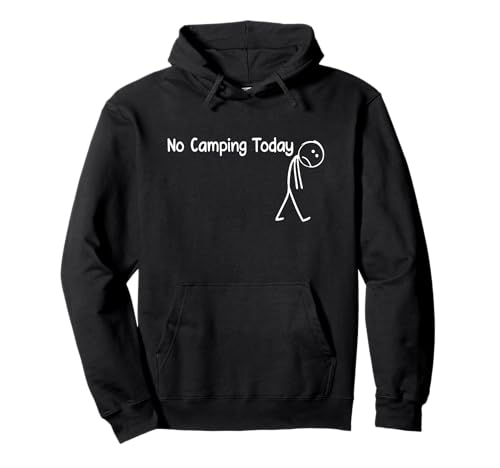 No Camping Today Funny Sad Stick Man Angling Joke Pullover Hoodie von No Camping Today Funny Book Lover