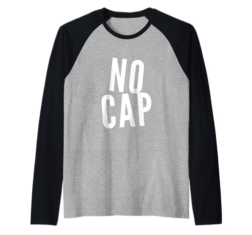 Lustiger Humor Text Of No Cap Zitate Hey Man No Cap Raglan von No Cap Quote For Humorous People Funny Humor Shirt