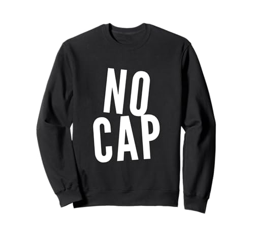 Lustiger Humor Text Of No Cap Zitate Hey Man No Cap Sweatshirt Lustiger Humor Text Of No Cap Zitate Hey Man No Cap Sweatshirt von No Cap Quote For Humorous People Funny Humor Shirt