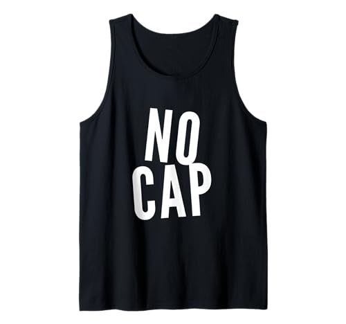 Lustiger Humor Text Of No Cap Zitate Hey Man No Cap Tank Top von No Cap Quote For Humorous People Funny Humor Shirt