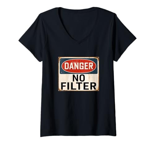 Damen Gefahr kein Filter lustiger sarkastischer Humor Warnzeichen T-Shirt mit V-Ausschnitt Damen Gefahr kein Filter lustiger sarkastischer Humor Warnzeichen T-Shirt mit V-Ausschnitt von No Filter Humor Co.