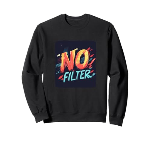 Awesome No Filter Statement für Erwachsene und Kinder Sweatshirt Awesome No Filter Statement für Erwachsene und Kinder Sweatshirt von No Filter Outfit