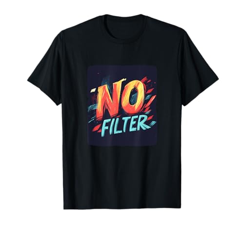 Awesome No Filter Statement für Erwachsene und Kinder T-Shirt Awesome No Filter Statement für Erwachsene und Kinder T-Shirt von No Filter Outfit