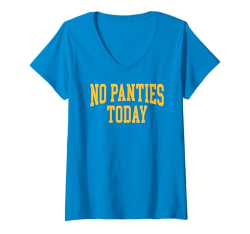 Damen Keine Hose Heute T-Shirt mit V-Ausschnitt Damen Keine Hose Heute T-Shirt mit V-Ausschnitt von No Panties Today Classic Athletic Designs