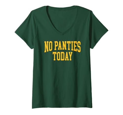 Damen Keine Hose Heute T-Shirt mit V-Ausschnitt Damen Keine Hose Heute T-Shirt mit V-Ausschnitt von No Panties Today Classic Athletic Designs