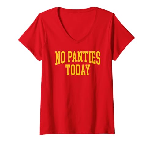 Damen Keine Hose Heute T-Shirt mit V-Ausschnitt Damen Keine Hose Heute T-Shirt mit V-Ausschnitt von No Panties Today Classic Athletic Designs