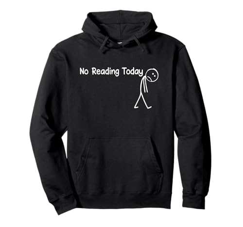 No Reading Today Funny Sad Stick Man Angling Joke Pullover Hoodie No Reading Today Funny Sad Stick Man Angling Joke Pullover Hoodie von No Reading Today Funny Book Lover