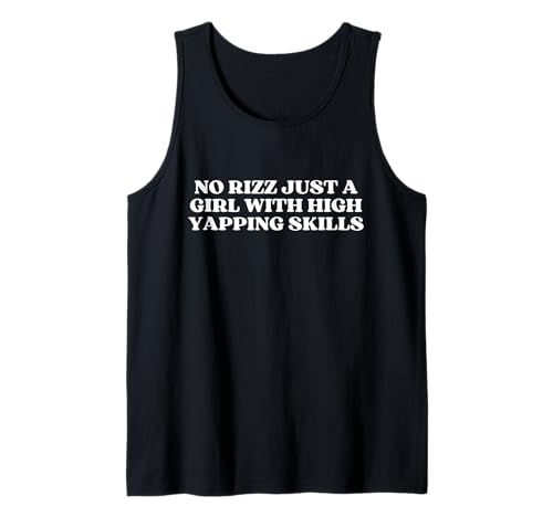 No Rizz Just A Girl with High Yapping Skills Y2k Trendy Tank Top No Rizz Just A Girl with High Yapping Skills Y2k Trendy Tank Top von No Rizz Just A Girl With High Yapping Skills