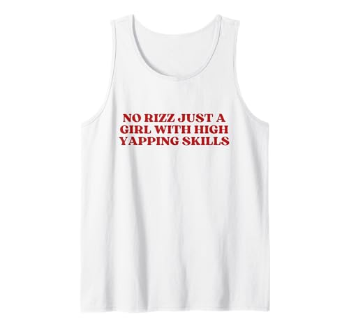 No Rizz Just A Girl with High Yapping Skills Y2k Trendy Tank Top No Rizz Just A Girl with High Yapping Skills Y2k Trendy Tank Top von No Rizz Just A Girl With High Yapping Skills