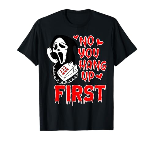 No You Hang Up First.Ghost Halloween Funny Men Women T-Shirt von No You Hang Up First. Ghost Halloween