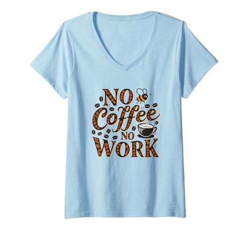 Damen Kein Kaffee Keine Arbeit Ultimative Produktivitätsregel T-Shirt mit V-Ausschnitt von No coffee No work