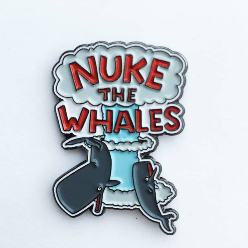 Nuke Die Wale Emaille Pin Nuke Die Wale Emaille Pin von NoMoreIndustries