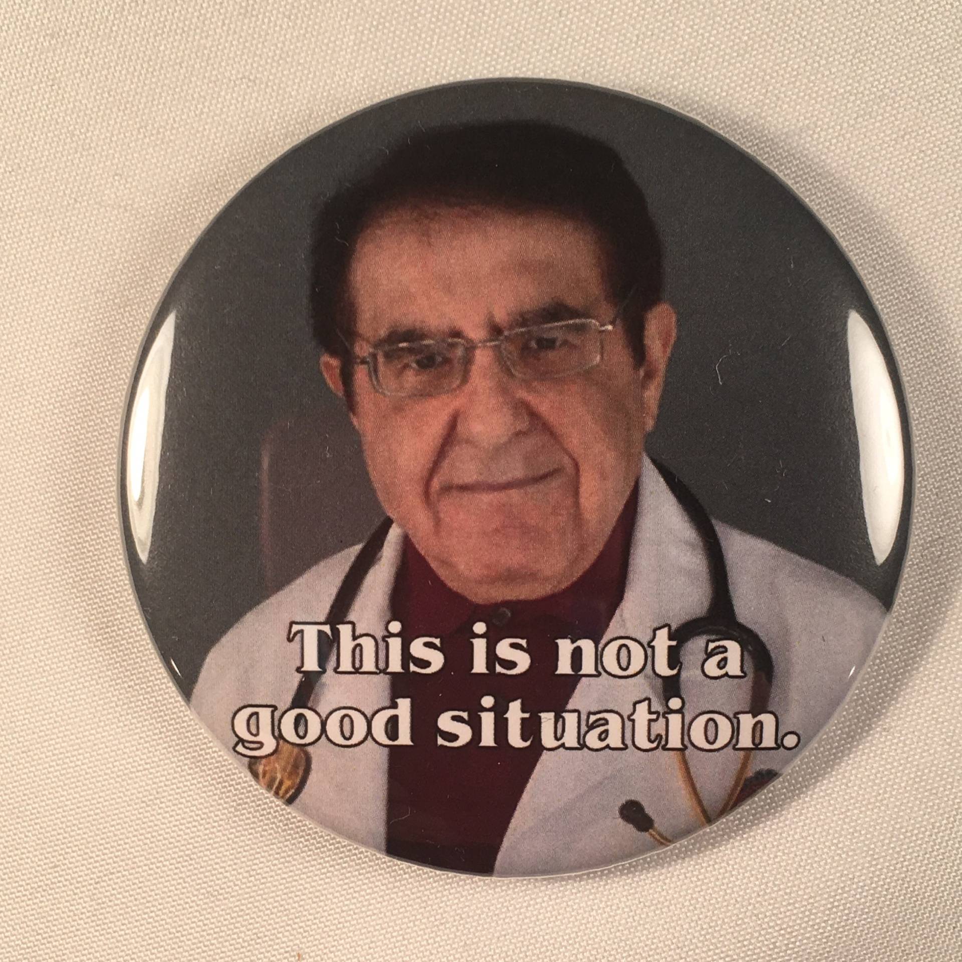 Meine 600 Pfund. Life Dr. Nowzaradan Kühlschrankmagnet Diet Aid - Das Ist Keine Gute Situation von Nobsbuttonsdotcom