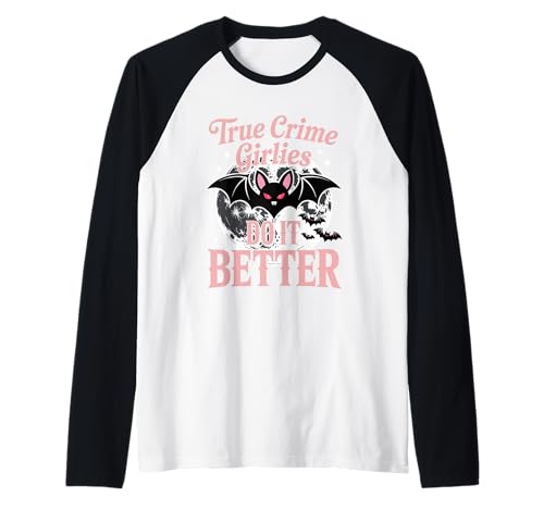 True Crime Girlies Fledermaus und Mond Machen es Besser Raglan von Nocturnal Noir Society