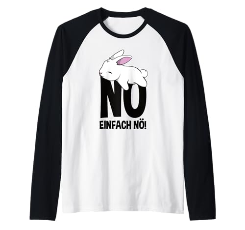 Nö einfach nur Nö Nope Lustiges Hase Herren Damen Kinder Raglan von Nö Nope buntes Hase Geschenk Geschenkidee