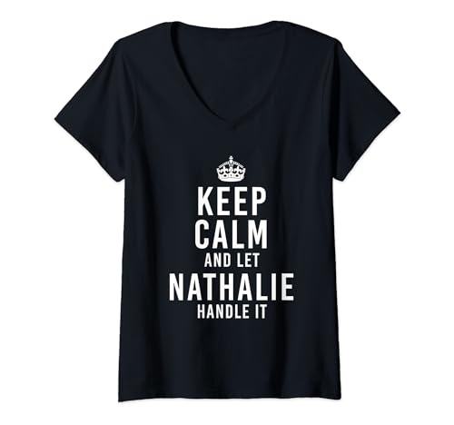 Damen Keep Calm And Let Nathalie Handle It Lustige personalisierte Aufschrift T-Shirt mit V-Ausschnitt von Nom Choses XO Chemise