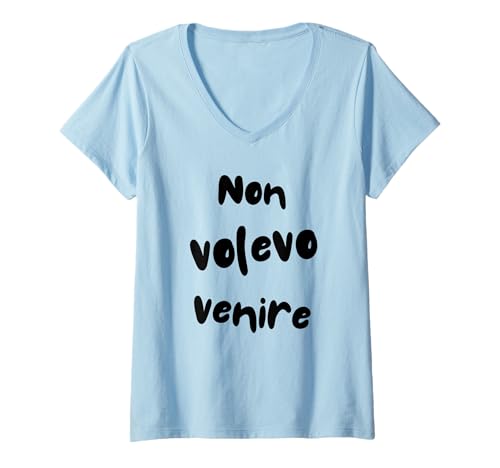 Damen Ich wollte Nicht kommen | Lustig ironisch sarkastisch T-Shirt mit V-Ausschnitt Damen Ich wollte Nicht kommen | Lustig ironisch sarkastisch T-Shirt mit V-Ausschnitt von Non Volevo Venire
