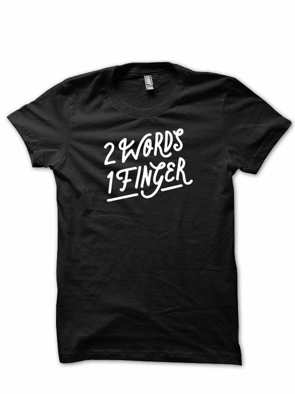 2 Wörter 1 Finger, Urban Fashion, Lustiges Unisex T-Shirt, Herrenkleidung, Damenbekleidung, Mittelfinger T-Shirt von NonVerbalExpression