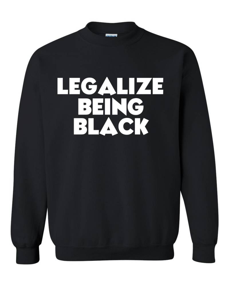Legalisieren Sie Wird Schwarz, Civil Rights Movement, Black Power Sweatshirt Shirt, Rassismus-Shirt, Schwarz Geschichte von NonVerbalExpression