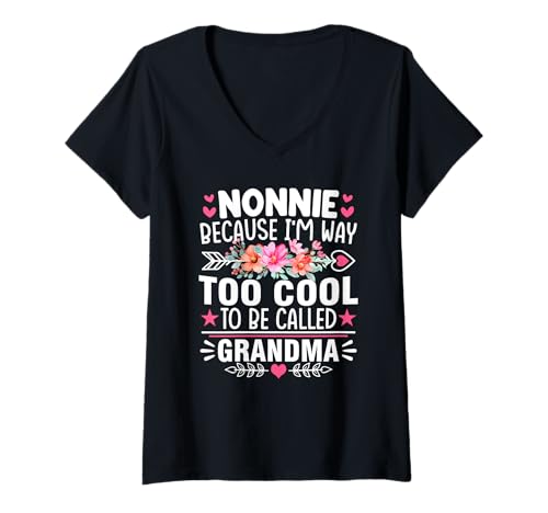 Damen Nonnie Weil ich viel zu cool Bin, um Oma genannt zu Werden T-Shirt mit V-Ausschnitt Damen Nonnie Weil ich viel zu cool Bin, um Oma genannt zu Werden T-Shirt mit V-Ausschnitt von Nonnie Mother's Day Grandma Shirts