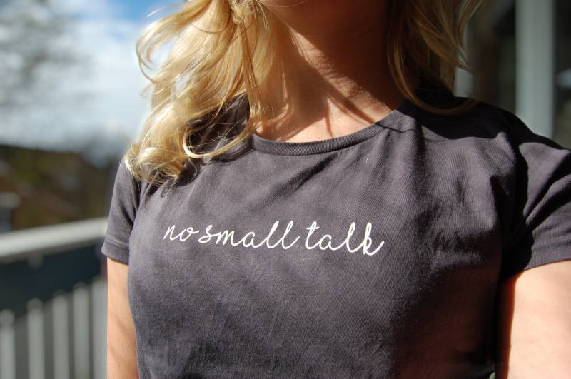 T-Shirt Damen - No Small Talk ~ Bio Baumwolle | No Small Talk Statement Spruch von NordWuensche