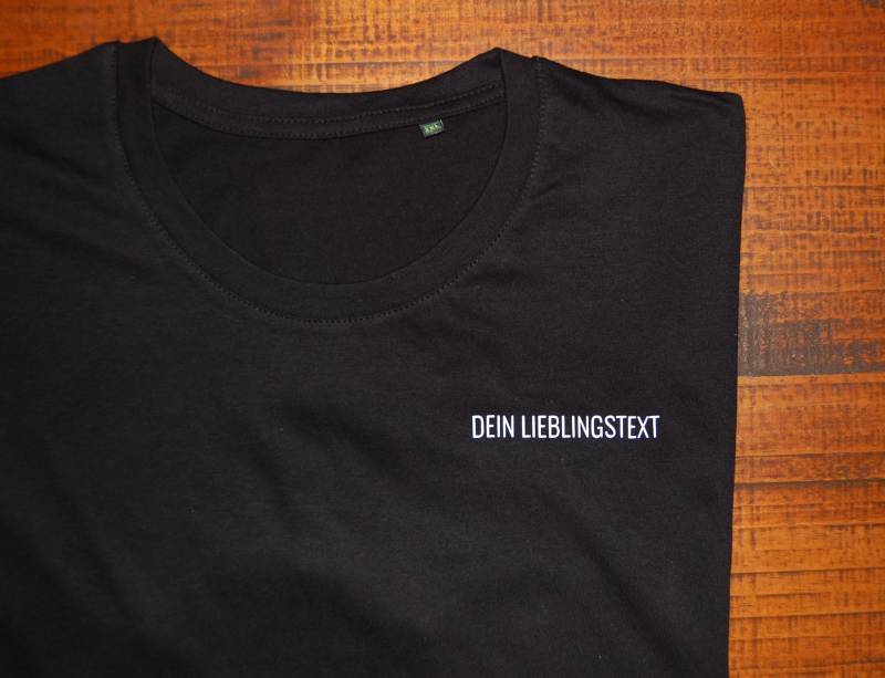 T-Shirt - Mit Deinem Lieblingstext ~ Bio Baumwolle | Personalisiertes Shirt Mit Wunschtext Tshirt Damen Herren Spruch von NordWuensche