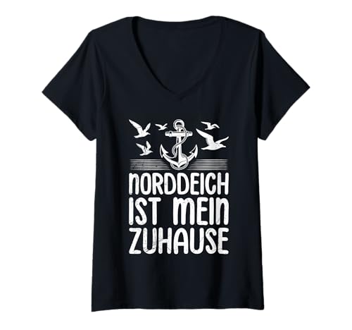 Damen NORDDEICH IST Mein ZUHAUSE Nordsee Urlaub Lustig Norddeich T-Shirt mit V-Ausschnitt von Norddeich Shirt Nordsee Urlaub Geschenk Wattenmeer
