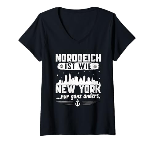 Damen NORDDEICH IST WIE New York NUR GANZ Anders Nordsee Urlaub T-Shirt mit V-Ausschnitt von Norddeich Shirt Nordsee Urlaub Geschenk Wattenmeer