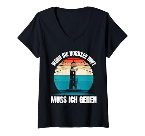 Damen Norddeich WENN DIE NORDSEE Ruft MUSS ICH GEHEN Wattenmeer T-Shirt mit V-Ausschnitt von Norddeich Shirt Nordsee Urlaub Geschenk Wattenmeer