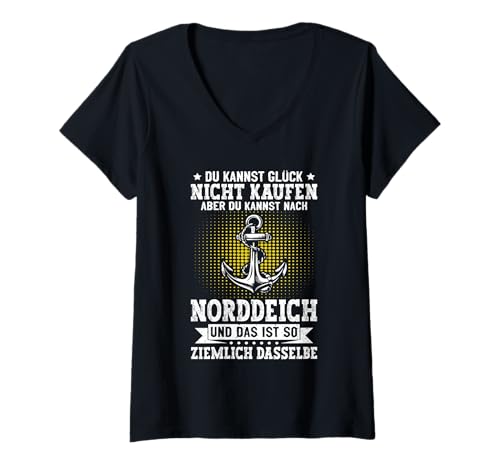 Damen Nordsee Kannst GLÜCK Nicht KAUFEN Aber NACH NORDDEICH T-Shirt mit V-Ausschnitt von Norddeich Shirt Nordsee Urlaub Geschenk Wattenmeer