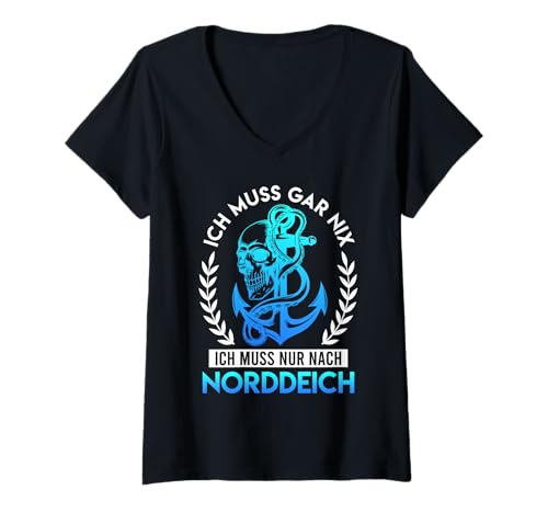 Damen Nordsee MUSS GAR NIX MUSS NUR NACH NORDDEICH Souvenirs T-Shirt mit V-Ausschnitt von Norddeich Shirt Nordsee Urlaub Geschenk Wattenmeer