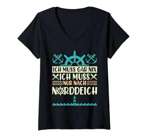 Damen Nordsee MUSS GAR NIX MUSS NUR NACH NORDDEICH Urlaub T-Shirt mit V-Ausschnitt von Norddeich Shirt Nordsee Urlaub Geschenk Wattenmeer