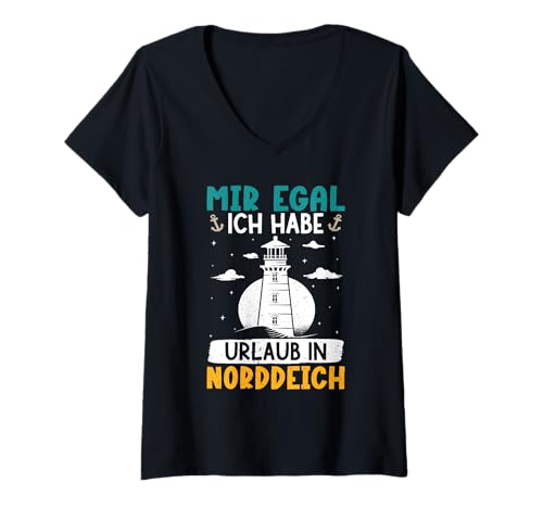 Damen Nordsee Mir EGAL Habe Urlaub IN NORDDEICH Lustig Norddeicher T-Shirt mit V-Ausschnitt von Norddeich Shirt Nordsee Urlaub Geschenk Wattenmeer