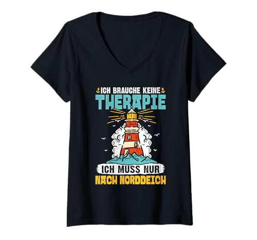Damen Nordsee Urlaub BRAUCH Keine Therapie MUSS NACH NORDDEICH T-Shirt mit V-Ausschnitt von Norddeich Shirt Nordsee Urlaub Geschenk Wattenmeer