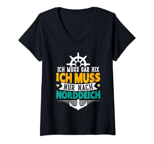 Damen Nordsee Urlaub MUSS GAR NIX MUSS NUR NACH NORDDEICH T-Shirt mit V-Ausschnitt von Norddeich Shirt Nordsee Urlaub Geschenk Wattenmeer