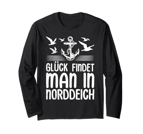 Nordsee Urlaub GLÜCK FINDET Man IN NORDDEICH Norddeich Langarmshirt von Norddeich Shirt Nordsee Urlaub Geschenk Wattenmeer