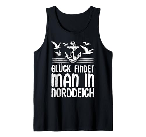 Nordsee Urlaub GLÜCK FINDET Man IN NORDDEICH Norddeich Tank Top von Norddeich Shirt Nordsee Urlaub Geschenk Wattenmeer