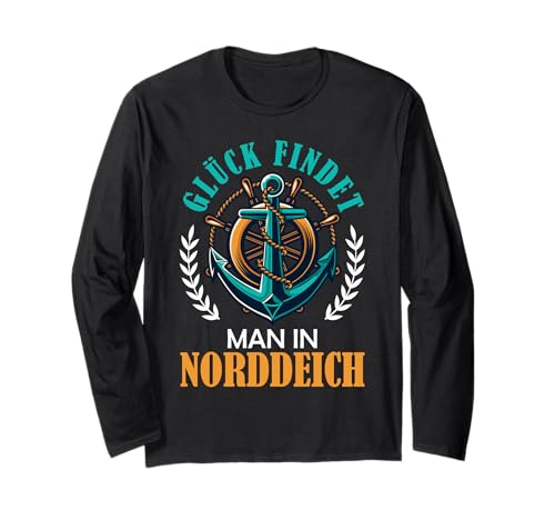 Nordsee Urlaub GLÜCK FINDET Man IN NORDDEICH Wattenmeer Langarmshirt von Norddeich Shirt Nordsee Urlaub Geschenk Wattenmeer
