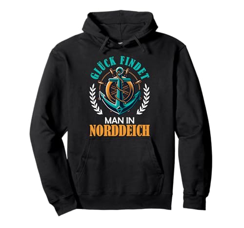 Nordsee Urlaub GLÜCK FINDET Man IN NORDDEICH Wattenmeer Pullover Hoodie von Norddeich Shirt Nordsee Urlaub Geschenk Wattenmeer