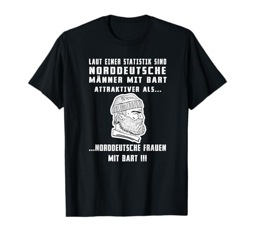 NORDDEUTSCHE MÄNNER MIT BART | Norddeutscher Humor T-Shirt von Norddeutscher Humor Geschenkideen für Norddeutsche