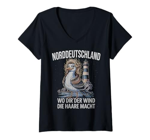 Damen Norddeutsche Möwen Frau Norddeutschland Wind im Haar Spruch T-Shirt mit V-Ausschnitt von Norddeutschland, lustige Sprüche & Geschenke