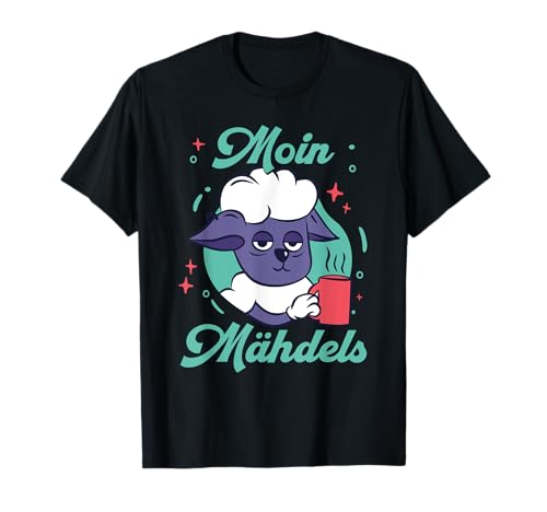 Moin Mähdels statt Moin Mädels - Norddeutschland Schafe T-Shirt von Norddeutschland Schafe Designs