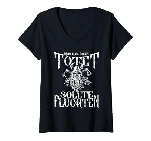 Damen Was mich nicht tötet sollte flüchten - Vikinger Wikinger T-Shirt mit V-Ausschnitt von Nordische Mythologie, Wikinger Krieger & Valhalla