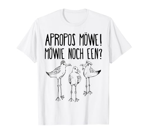 Apropos Möwe Nordsee Bekleidung und Norddeutsche Sprüche Damen & Herren Unisex Cartoon T-Shirt Weiß S Klassisch geschnitten, doppelt genähter Saum Kurzarm Sommer von Nordsee Bekleidung und Norddeutsche Sprüche