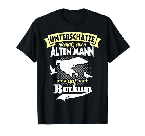 Borkum Sprüche Männer Mann Insel Borkum T-Shirt Borkum Sprüche Männer Mann Insel Borkum T-Shirt von Nordsee Nordseeinsel Nordseeküste Möwe Spruch Fun