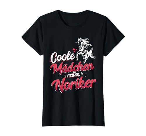 Coole Mädchen reiten Noriker Pferd Reiterin Pferdesport T-Shirt von Noriker Pferdeliebe Pferde Geschenk