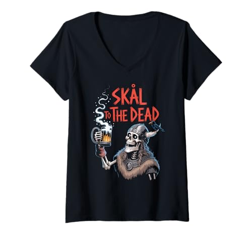 Damen Skål to The Dead Wikinger Skelett Bier Shirt T-Shirt mit V-Ausschnitt Damen Skål to The Dead Wikinger Skelett Bier Shirt T-Shirt mit V-Ausschnitt von Norse Humor Drinking - Nordic Skull Pub